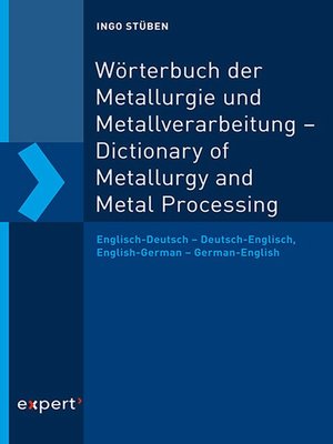 cover image of Wörterbuch der Metallurgie und Metallverarbeitung – Dictionary of Metallurgy and Metal Processing